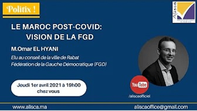 ISCAE Alumni Politix : Le Maroc Post-COVID, vision de la FGD avec Omar El Hayani.